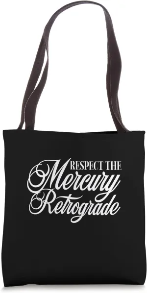 Respect The Mercury Retrograde Zodiac Horoscope Tote Bag