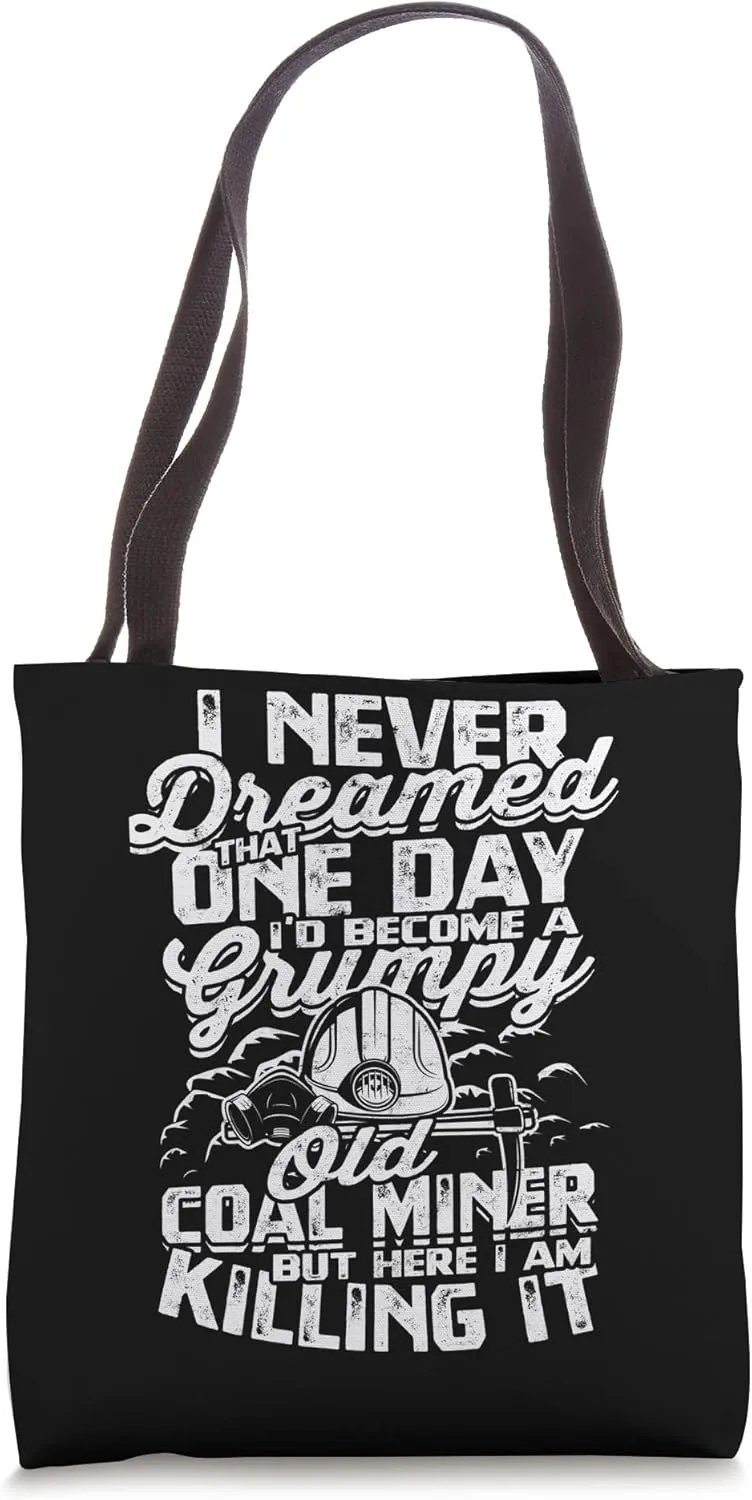 Retired Coalminer Grumpy Old Coal Miner Coal Mining Tote Bag