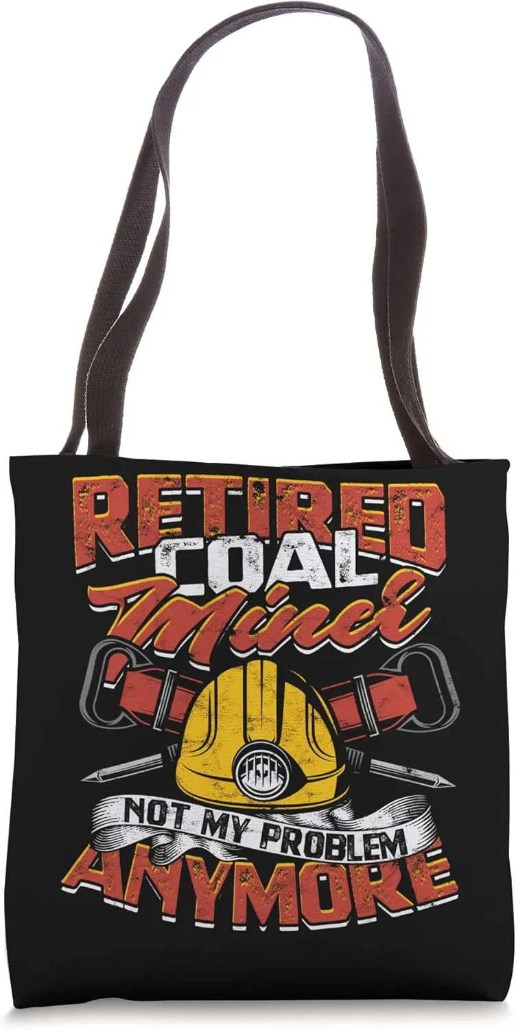 Retired Coalminer Grumpy Old Coal Miner Coal Mining Tote Bag
