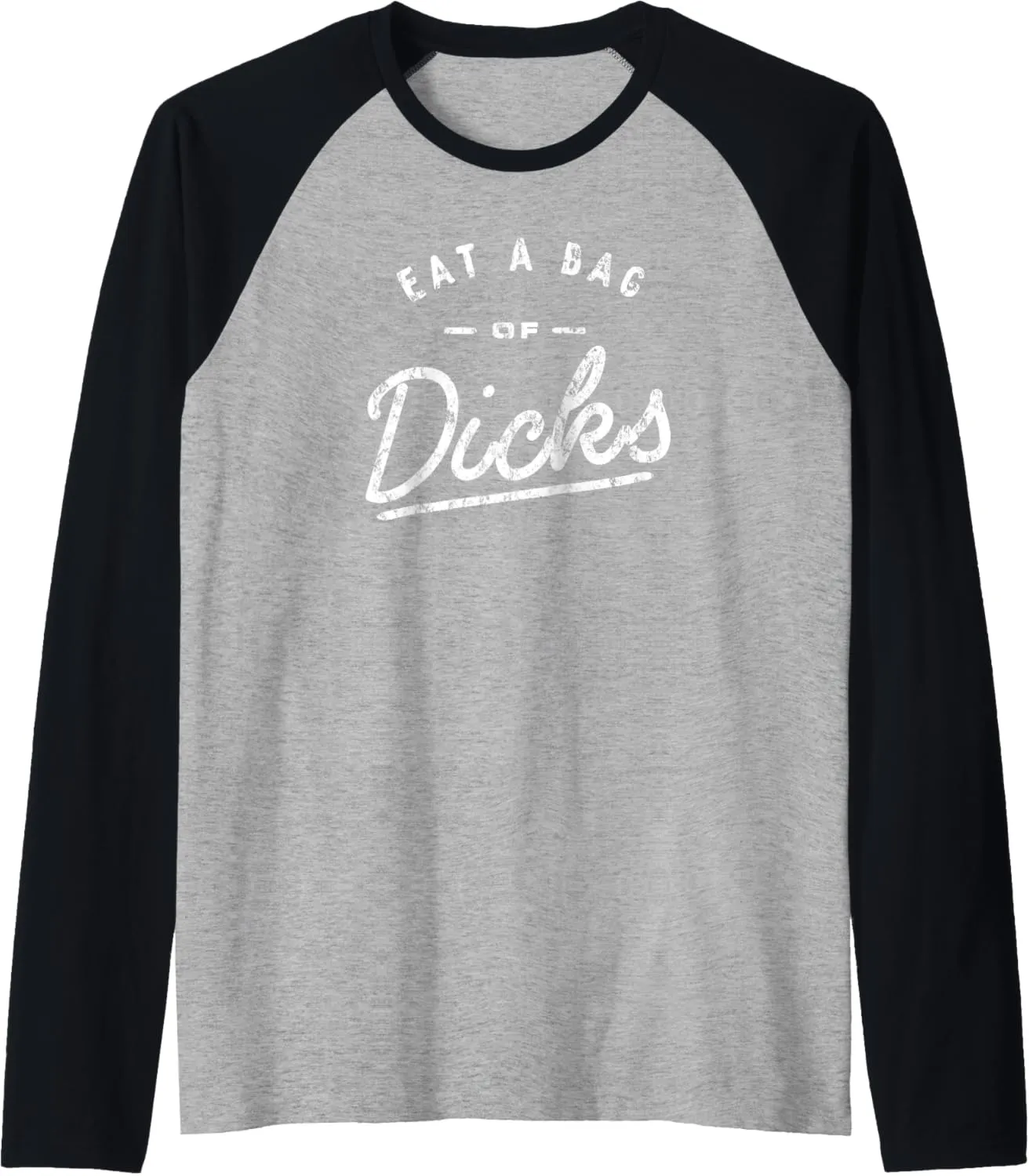 Ripple Junction Eat a Bag of Dicks Raglan Baseball Tee