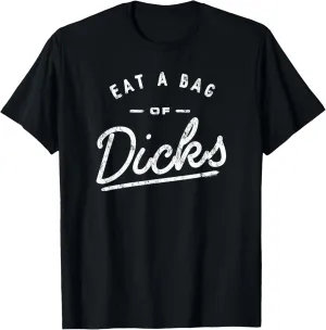Ripple Junction Eat a Bag of Dicks T-Shirt