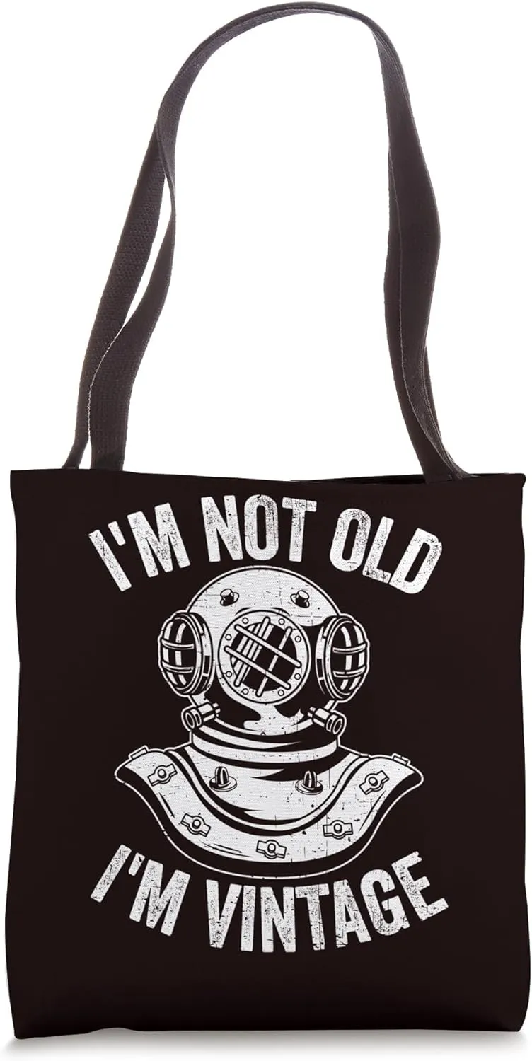 Scuba Diving - I'm Not Old I'm Vintage Tote Bag