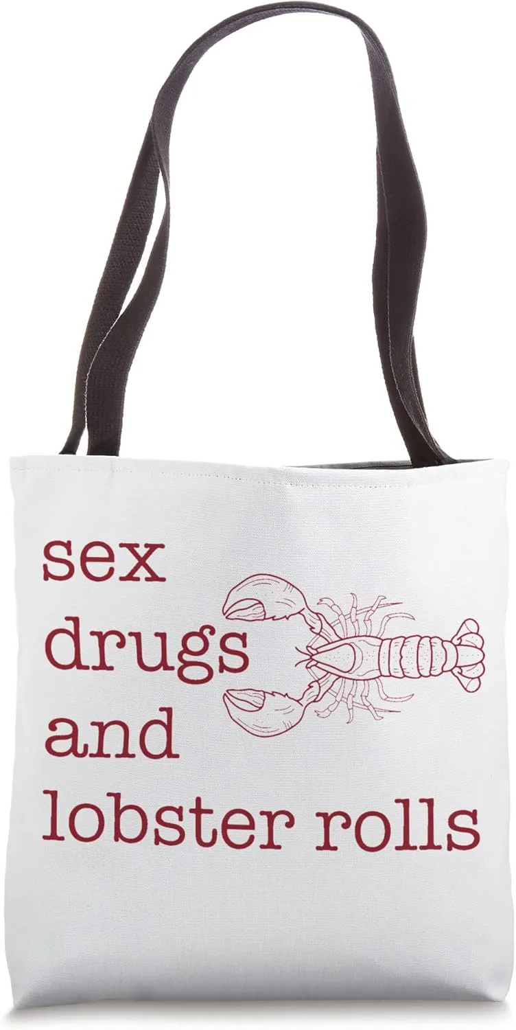 Sex Drugs and Lobster Rolls Tote Bag