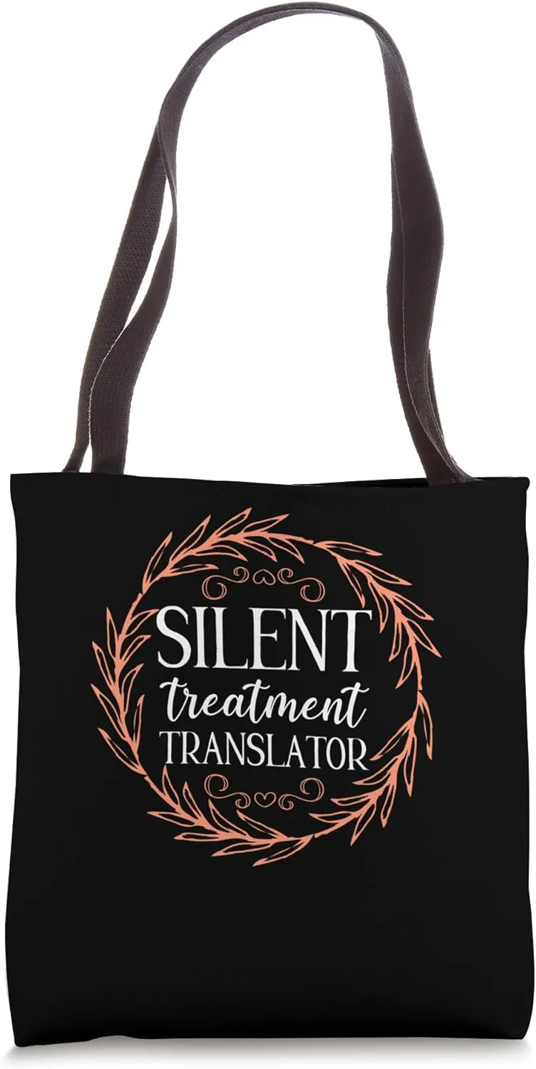 Silent Treatment Translator Marriage Therapist Tote Bag