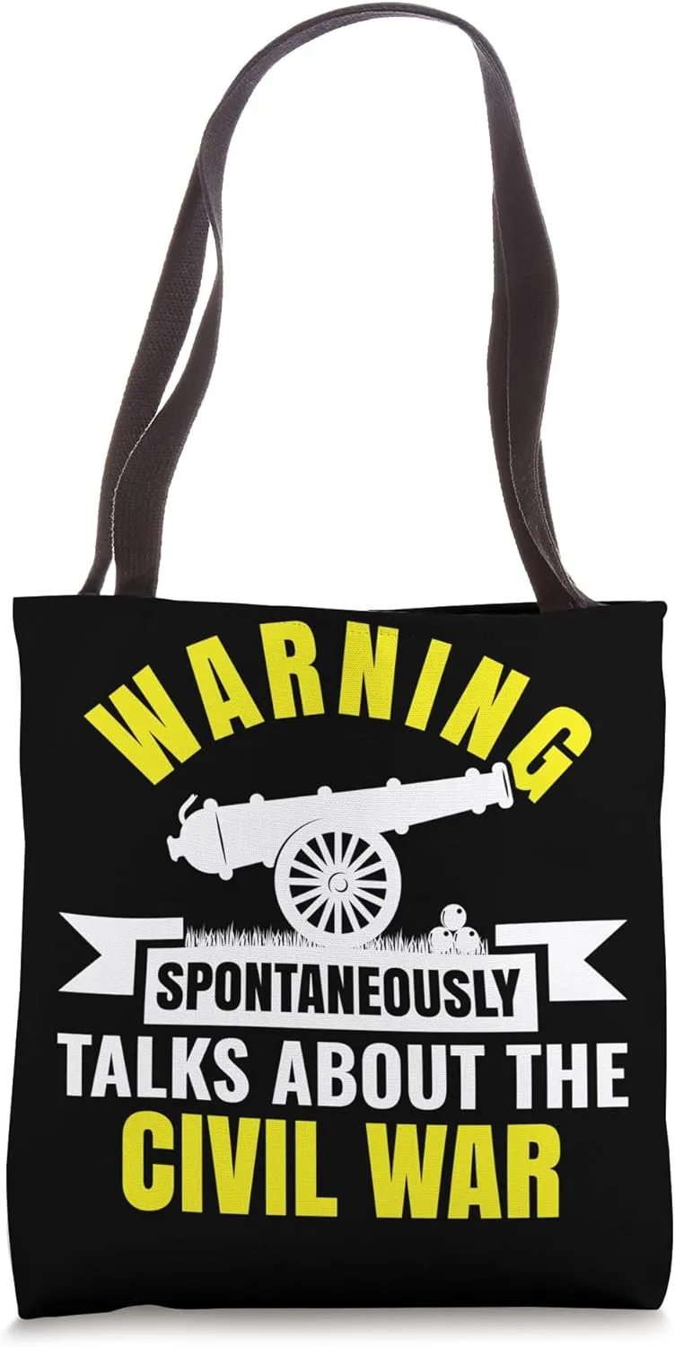 Spontaneously Talks About Civil War - Civil War Reenactment Tote Bag