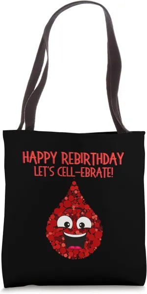 Stem Cell Transplant Rebirthday Cancer Survivor Tops & Gear Tote Bag