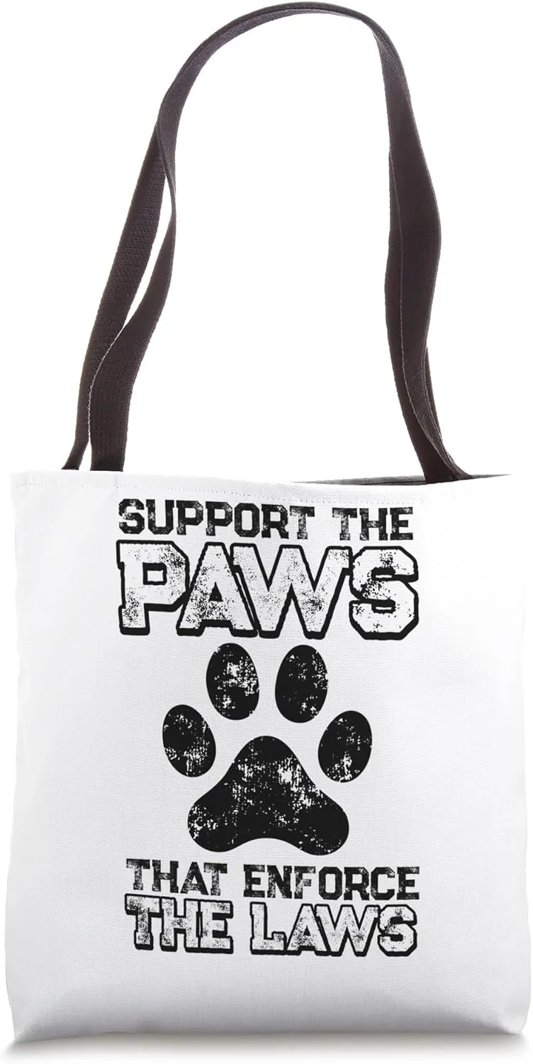 Supporting the paws that enforce the laws - K9 Police Dog Tote Bag