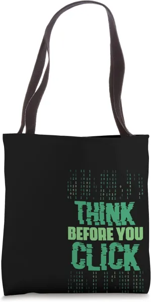 Think Before You Click Funny Cybersecurity Cyber Security Tote Bag