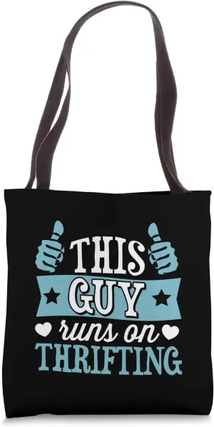 This Guy Runs On Thrifting Tote Bag