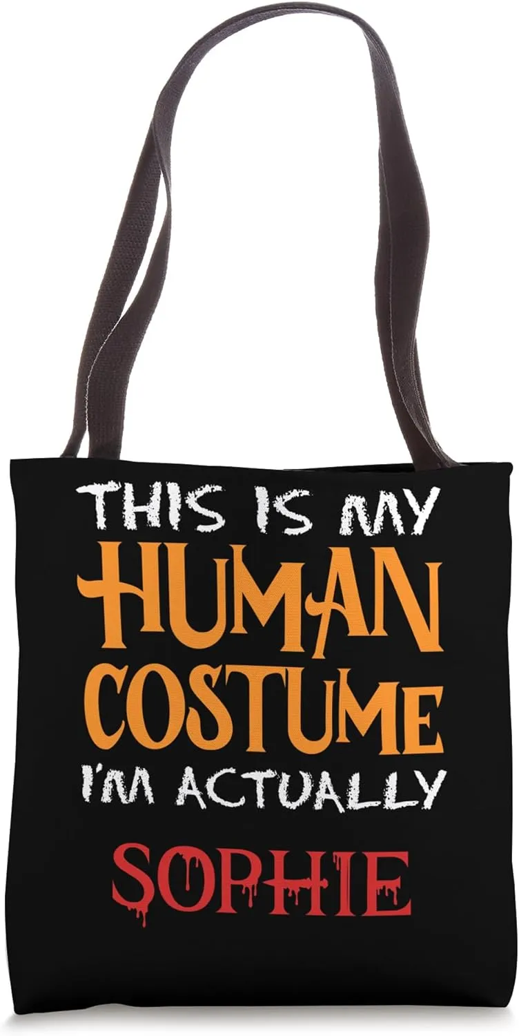 This Is My Human Costume I'm Actually Sophie Halloween Tote Bag