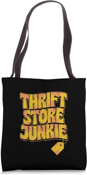 Thrift Store Junkie Tote Bag