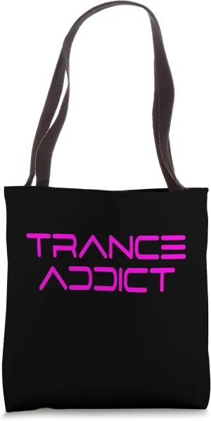 Trance Addict - House Music Rave Festival For Trance Tote Bag