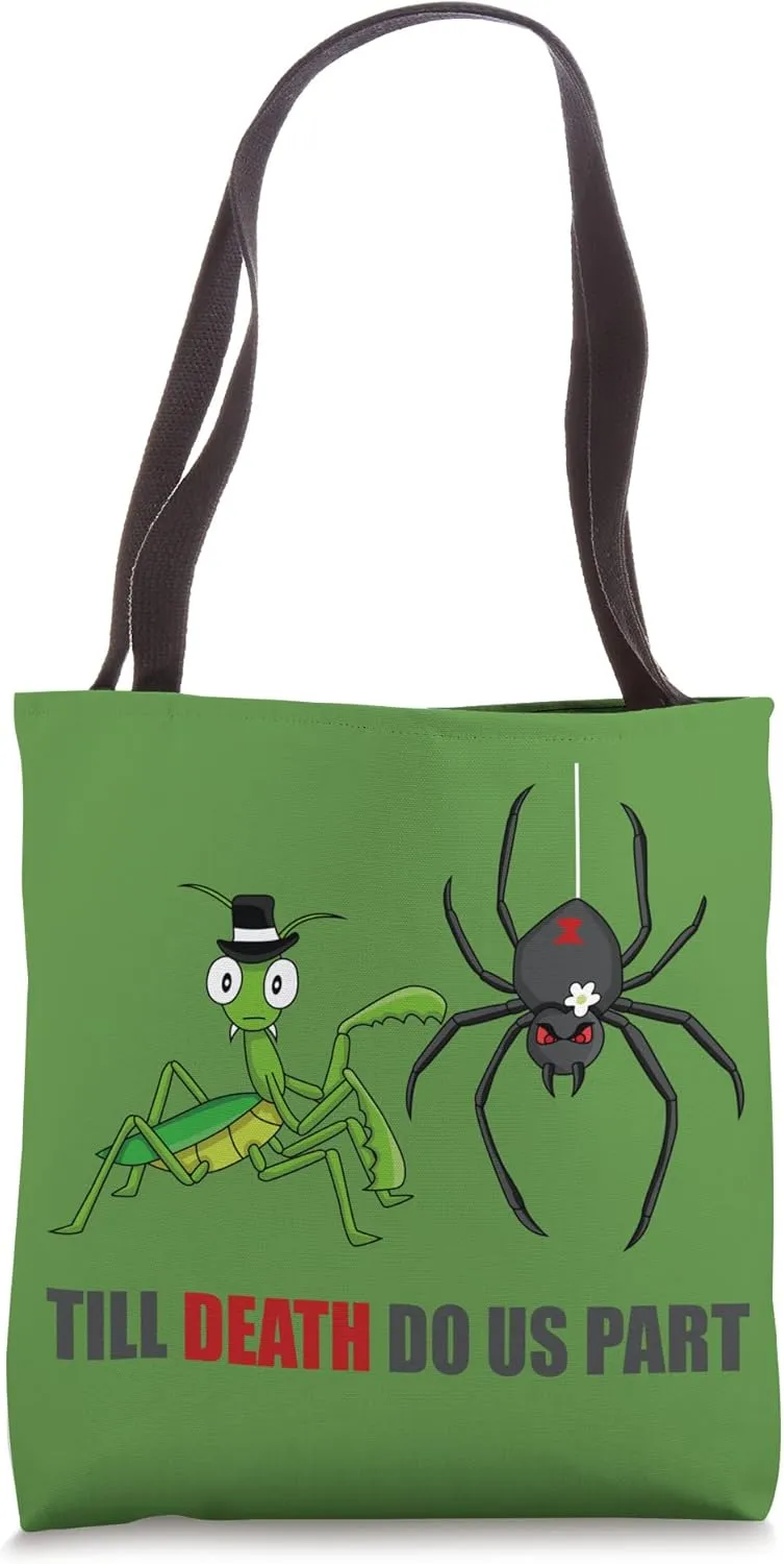 Until The Death Of Us- Praying-Mantis black Widow Saying Tote Bag