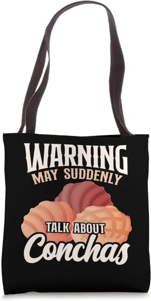 Warning May Suddenly Talk About Conchas Mexican Bread Tote Bag