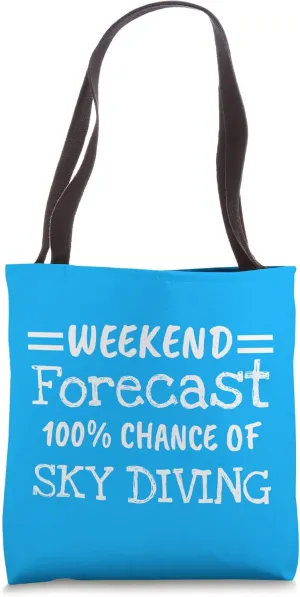Weekend Forecast Skydiving Tote Bag