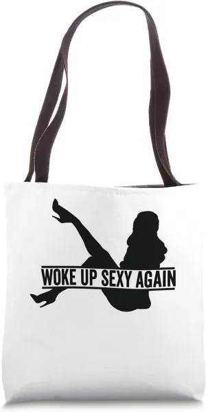 Woke up Sexy Again - Messy Bun Tote Bag
