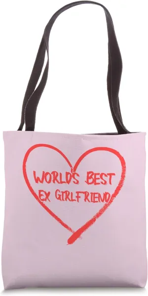 World's Best Ex Girlfriend Funny Breakup Tote Bag