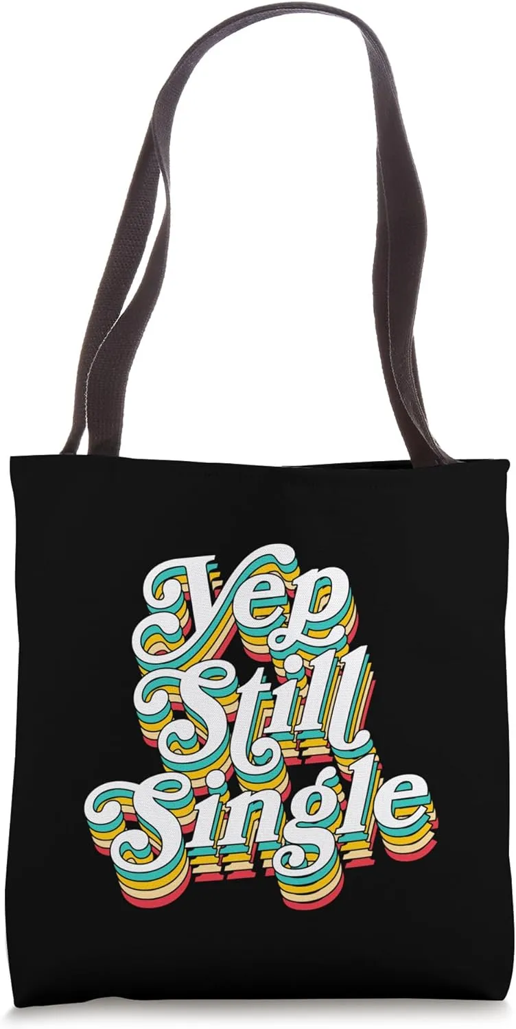 Yep Still Single Retro Vintage Style Single Status Tote Bag